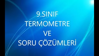 9SINIF TERMOMETRELER VE SORU ÇÖZÜMÜ [upl. by Piane]