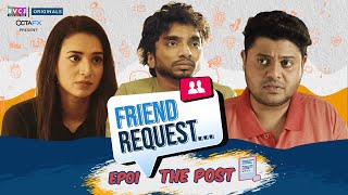 Friend Request  Web Series  E01  The Post  Ft Badri Anjali Chote Miyan  RVCJ Originals [upl. by Remmos820]