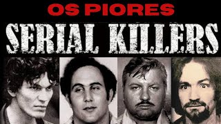 Os 10 PIORES SERIAL KILLERS DO MUNDO [upl. by Aikcin398]