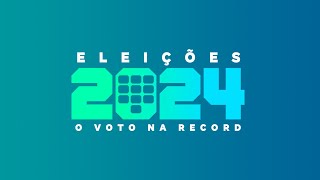 Cobertura ao vivo das Eleições 2024 OVotoNaRECORD [upl. by Fitzger]