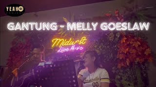 Gantung  Melly goeslaw Cover acoustic [upl. by Hayifas203]