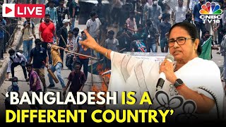 LIVE Bengal CM Mamata Banerjee Reacts On Bangladesh Protests Says It Is A Different Country  N18L [upl. by Arahahs883]