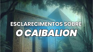 ESCLARECIMENTOS SOBRE O CAIBALION [upl. by Grubman]