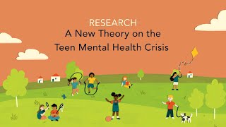 A New Theory on the Teen Mental Health Crisis [upl. by Eiromem563]