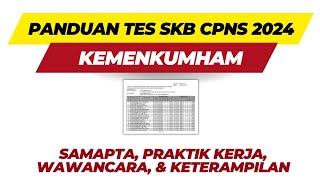 PERSIAPAN TES SKB SAMAPTA PRAKTIK KERJA WAWANCARA UJI KETERAMPILAN DAN SKB CAT CPNS KUMHAM 2024 [upl. by Eneres]