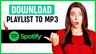 How To Download Spotify Playlist To MP3 FREE Best Method [upl. by Knox]