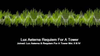 Lux Aeterna Requiem For A Tower [upl. by Ena]