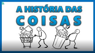 A História Das Coisas DUBLADO  O consumo exagerado e o impacto agressivo sobre o meio ambiente [upl. by Bowler]