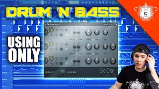 Making a DnB Drop with ONLY 3XOSC  How to Create Almost ANY SOUND With 3XOSC [upl. by Arnold]