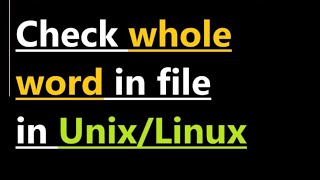 Check whole word in File in Unix [upl. by Thorne413]