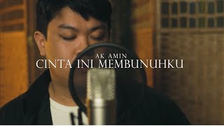 Cinta Ini Membunuhku cover  Ak Amin [upl. by Cathie739]