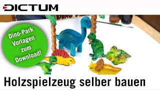 Holzspielzeug selber machen  DinoPark  Vorlagen zum Herunterladen [upl. by Aicilyhp]