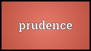 Prudence Meaning [upl. by Di786]