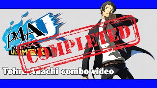 P4AU Tohru Adachi combo video FINAL VERSION [upl. by Arobed657]