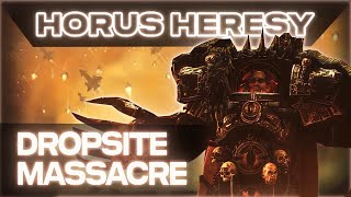 Horus Heresy Lore 03  Dropsite Massacre  Warhammer 40K [upl. by Xer]