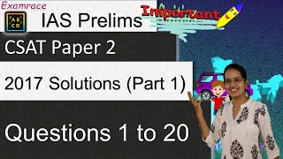 IAS Prelims CSAT Paper 2 2017 Solutions Part 1  Questions 1 to 20 [upl. by Perzan345]