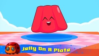 Jelly On A Plate  Nursery Rhymes For Kids  Jellybug [upl. by Atiuqrehs]