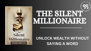 The Silent Millionaire Unlock Wealth Without Saying a Word Audiobook [upl. by Naletak393]