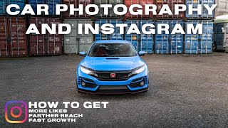 CAR PHOTOGRAPHY and INSTAGRAM  BEST PRACTICES for MAXIMIZING LIKES REACH and GROWTH [upl. by Hoxsie895]