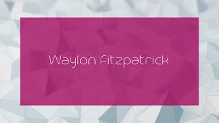 Waylon Fitzpatrick  appearance [upl. by Weihs]