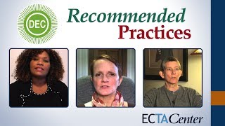 DEC Recommended Practices Parents Home Visitors and Educators Speak [upl. by Goddart]