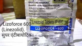 Lizoforce 600 Tablet Super Antibiotic बैक्टीरिया के इन्फेक्शन में प्रभावी। [upl. by Enelrats715]