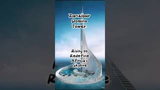 Zanzibar Domino Tower Rising to Redefine Africas Skyline [upl. by Anev]