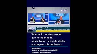 👉🏻 Raúl Arévalo quotEsta es la cuarta semana que no atiendo mi consultorioquot [upl. by Einahpehs615]