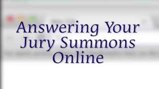 Chapter 2 Answering Your Jury Summons Online [upl. by Eugenides]