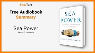 Sea Power by James G Stavridis 11 Minute Summary [upl. by Redmund334]