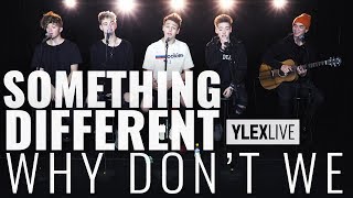 Why Dont We  Something Different YleX Live [upl. by Notserp]