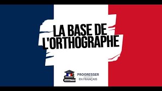 Maîtrisez les règles de base de l’orthographe française [upl. by Nawad]