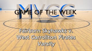 MVCC Game of the Week Fairborn vs West Carrollton [upl. by Vudimir165]