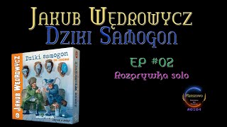 Jakub Wędrowycz Dziki Samogon  Rozgrywka EP02 [upl. by Woodall]