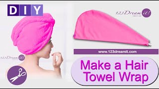 Make a hair towel wrap  DIY Tutorial [upl. by Moshe]