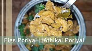 Figs Poriyal  Athikai Poriyal l அத்திக்காய் பொரியல்  Figs Fry [upl. by Sibylle689]