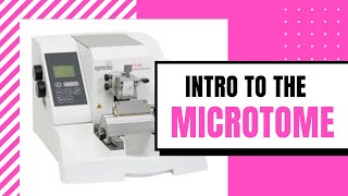 Introduction to the MicrotomeHistology [upl. by Ludewig958]