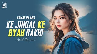 Ke Jindal Ke Byah Rakhi  DJ Remix  Pawan Pilania  Binder Danoda  New Haryanvi Club Remix 2024 [upl. by Suzy]