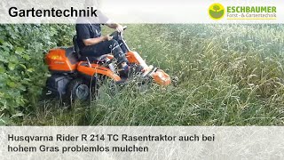 Husqvarna Rider R 214 TC Rasentraktor auch bei hohem Gras problemlos mulchen [upl. by Glenn]