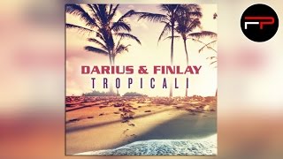 Darius amp Finlay  Tropicali Club Mix Edit [upl. by Kele]