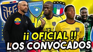 OFICIAL 28 CONVOCADOS DE FELIX SANCHEZ ECUADOR VS GUATEMALA E ITALIA AMISTOSOS 2024 LA TRI [upl. by Akinnej888]