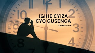 IGIHE CYIZA CYO GUSENGA Adda Darlene K  Agakiza Online Lunch Hour 19022024 [upl. by Paza858]