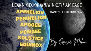 Apehelion Perihelion Apogee and Perigee  Their basic difference  Solstice amp Equinox  Geography [upl. by Yevrah41]