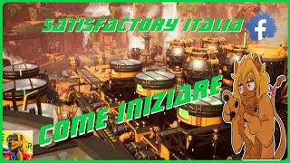 TUTORIAL COME INIZIARE A GIOCARE  Satisfactory 10 ITA [upl. by Ihsorih19]