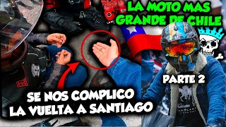 CASI NO LA CUENTA POR CULPA DE ESTO   Ruta La Moto Mas Grande De Chile  PARTE 2 [upl. by Mikey]