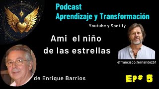 Ami el niño de las estrellas  ep5  Enrique Barrios [upl. by Aliel808]