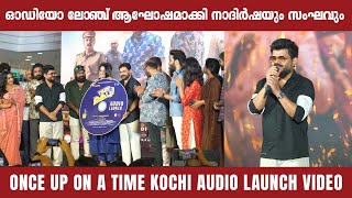 ONCE UP ON A TIME KOCHI AUDIO LAUNCH VIDEO  DILEEP  NADIRSHA NAMMITHA PRAMOD [upl. by Dian]