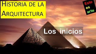 1 Historia de la arquitectura Los inicios Prehistoria Antiguo Egipto Mesopotamia [upl. by Hodosh]