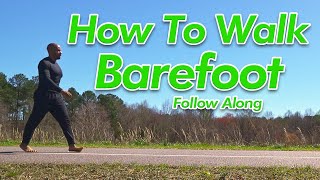 How to Walk Barefoot Slow Pace [upl. by Chow]