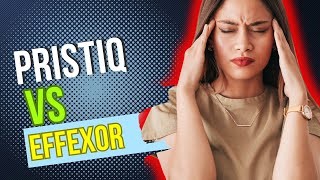 Pristiq vs Effexor The Battle of Antidepressants in Anxiety [upl. by Lanuk573]